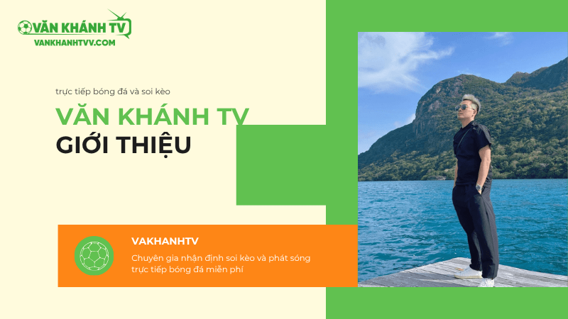 Sơ lược về hành trình xây dựng VankhanhTV của CEO Văn Khánh