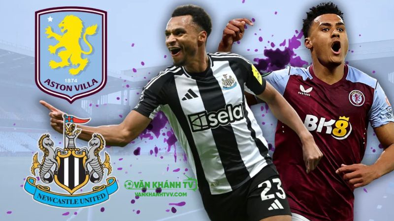 Dự đoán tỷ số Aston Villa 2-0 Newcastle, trận cầu hấp dẫn mùa giải 2025/26