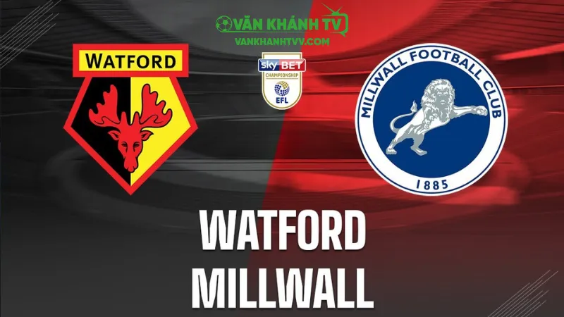 Nhận định Millwall vs Watford, 02h00 ngày 23/9: Trận cầu đáng chờ đợi Hạng Nhất Anh